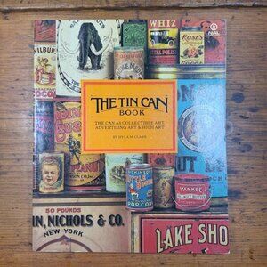 The Tin Can Book By Hyman L. Clark Collectible Art & Advertising History